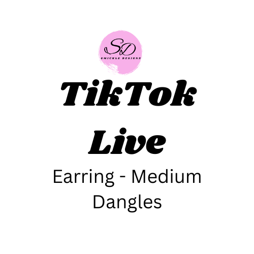 TikTok Live - Earrings Medium Dangles